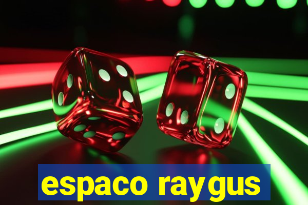 espaco raygus